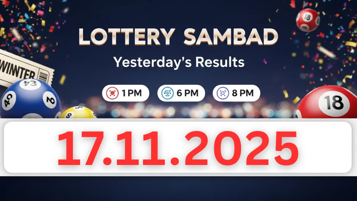 Lottery Sambad Yesterday Result 17.11.2025