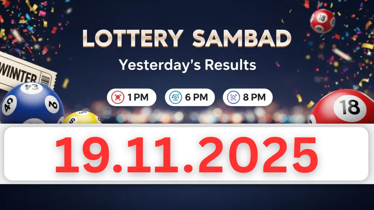 Lottery Sambad Yesterday Result 19.11.2025